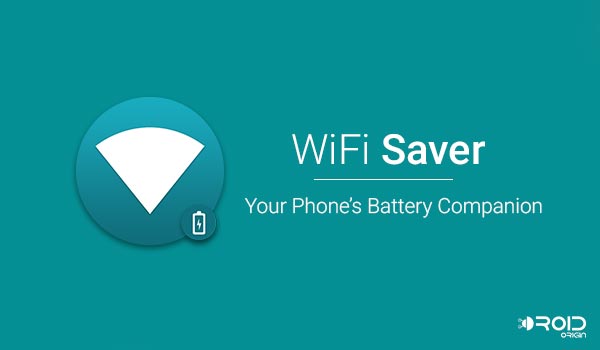 Wifi Saver - giúp kiểm soát Wifi hiệu quả hơn