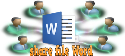 Mẹo chia sẻ tài liệu làm việc bằng file Word với nhiều người