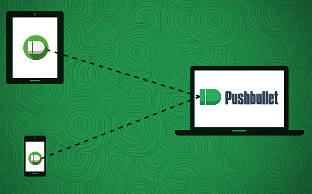 Ứng dụng Pushbullet chia sẻ giữa smartphone và máy tính dễ dàng