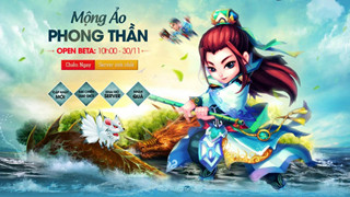 Mộng Ảo Phong Thần ấn định OB sáng nay, tặng 100 triệu VNĐ cho game thủ