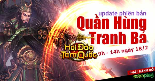 SohaPlay tặng 300 giftcode Webgame Hồi Đáo Tam Quốc nhân dịp Big Update