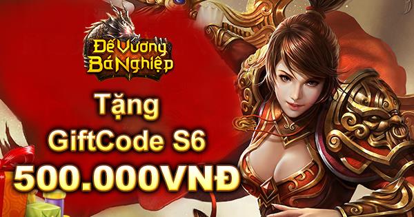 Tặng 500 Gift Code Đế Vương Bá Nghiệp mừng server S6