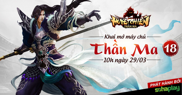 Khai mở máy chủ mới, SohaPlay tặng Gift Code Webgame Huyết Chiến Thần Ma