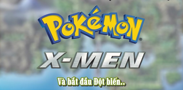 Khi thế giới của pokemon trộn lẫn với X-men