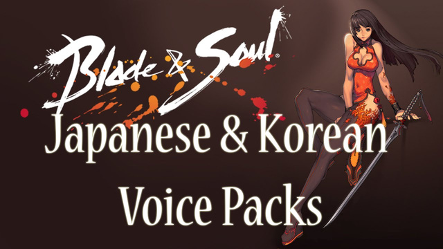Hướng dẫn cài đặt Audio Nhật và Hàn cho Blade & Soul Server EU/ NA 