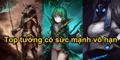 Top 5 vị tướng có sức mạnh vô hạn trong LMHT 