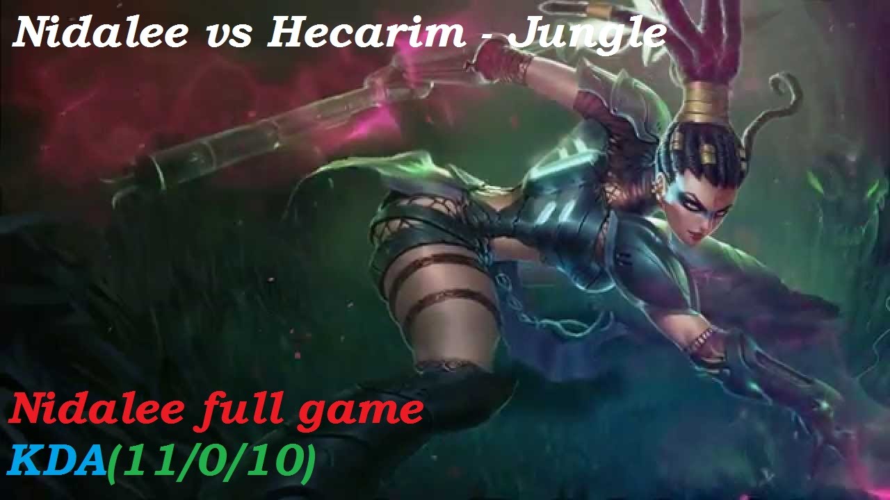 Pro LOL: Nidalee bất tử vs Hecarim - Jungle - Full Game(Sep 23, 2016)