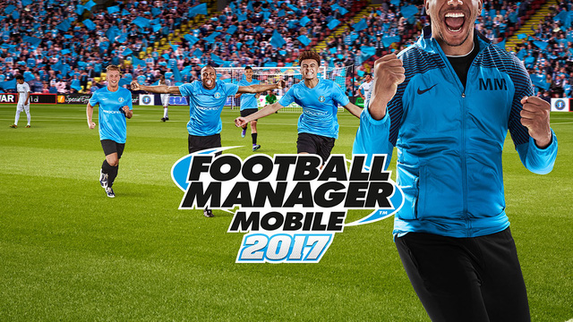 Football Manager Mobile 2017 đã chính thức mở cửa và có thể tải về chơi ngay