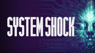 System Shock Remastered Edition dời ngày ra mắt