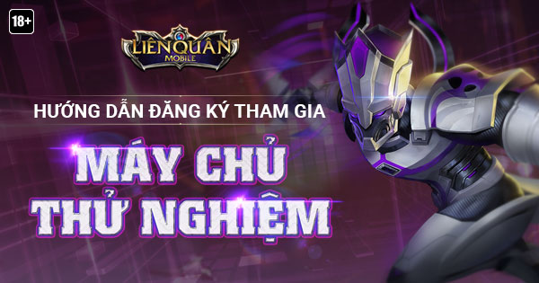 Liên Quân Mobile: Hướng dẫn đăng ký tham gia máy chủ thử nghiệm với Garena Mobile