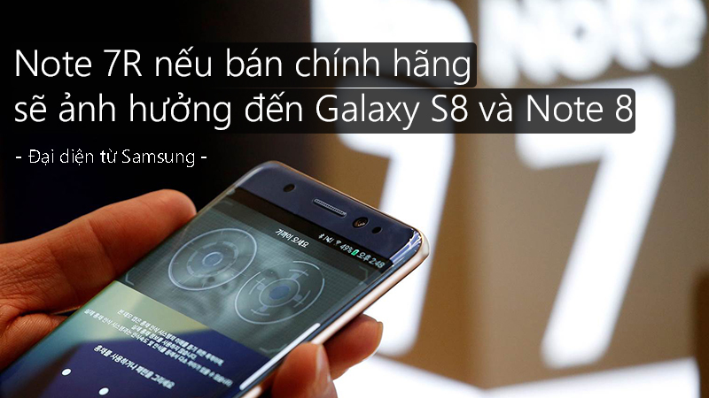 Giải đáp vì sao Note 7 tân trang không bán chính hãng ở Việt Nam
