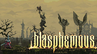 Blasphemous: Dự án game theo phong cách Darksoul 2D đầy hứa hẹn 