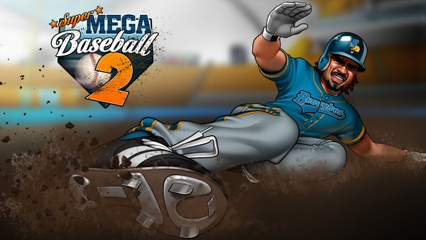Super Mega Baseball 2 dự kiến ra mắt tháng 9 năm nay
