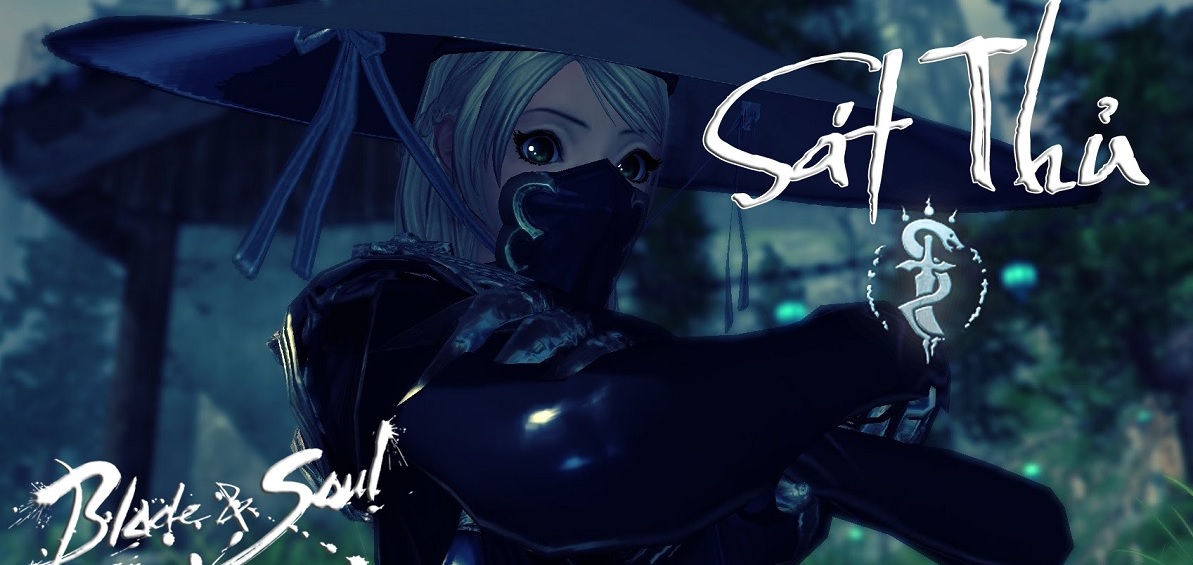 Blade & Soul: Giới thiệu tổng quan class Assassin-Sát Thủ