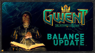 Gwent: The Witcher Card Game - Chi tiết bản cập nhật cân bằng mới nhất (09/06)