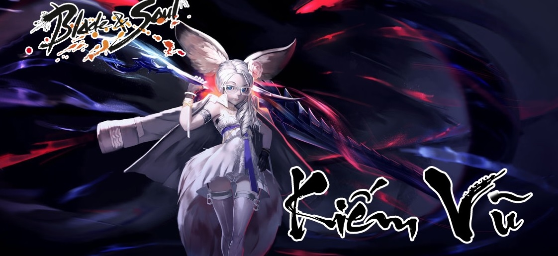 Blade & Soul: Giới thiệu tổng quan class Blade Dancer-Kiếm Vũ