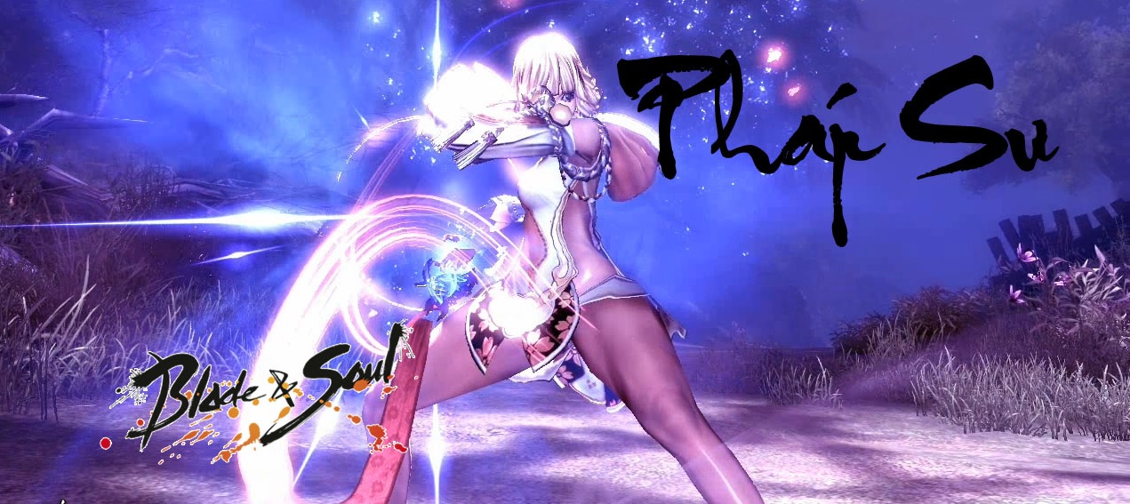 Blade & Soul: Giới thiệu tổng quan class Force Master-Pháp Sư