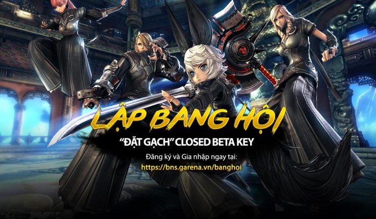 Blade & Soul: Đăng kí nhận Closed Beta Key ngay hôm nay cùng sự kiện Bang Hội đặc biệt