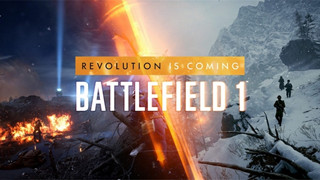 Battlefield 1: Ra mắt phiên bản Revolution Edition cùng đoạn trailer mới