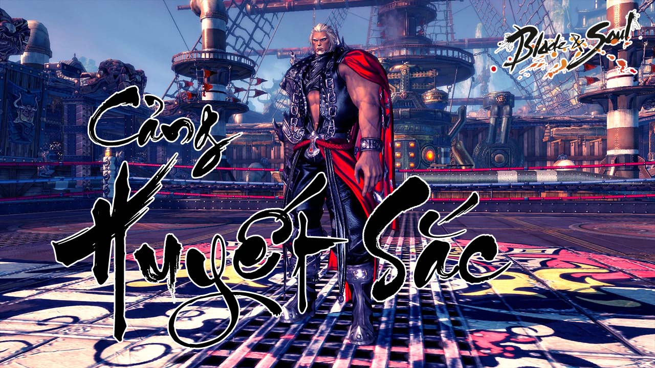 BnS: Hướng dẫn cơ chế phụ bản Cảng Huyết Sắc cho Newbie