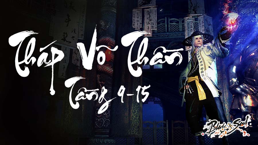 BnS: Hướng dẫn cách leo tháp Võ Thần Mushin 9F - 15F cực kì đơn giản