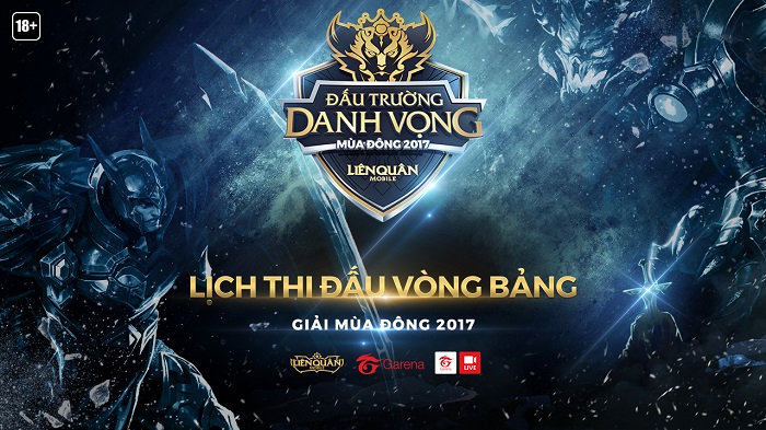 Liên Quân Mobile: Lịch thi đấu chính thức của vòng bảng Đấu Trường Danh Vọng Mùa Đông 2017
