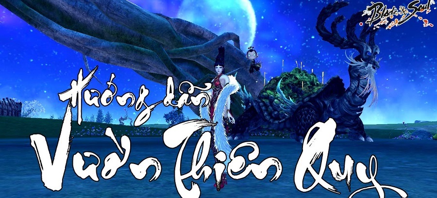 BnS: Hướng dẫn phụ bản Vườn Thiên Quy – Tất cả những gì bạn cần biết