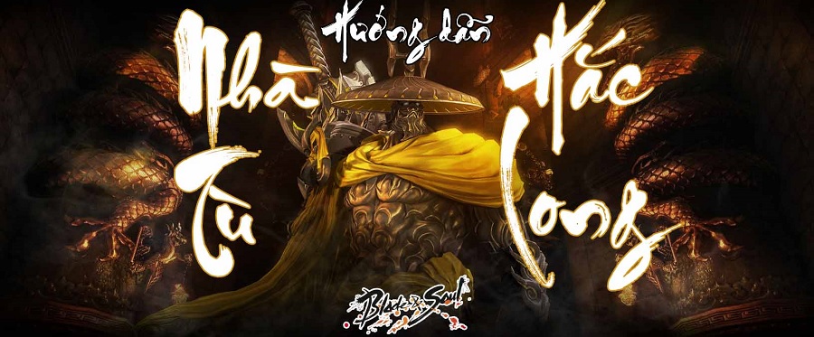 BnS: Hướng dẫn cơ chế Nhà Tù Hắc Long chế độ Thường và Khó