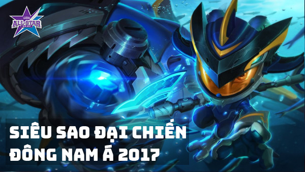 Siêu Sao Đại Chiến Đông Nam Á 2017 sắp bắt đầu!