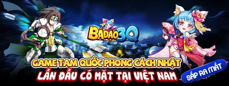 Bá Đạo 3Q - Game nhập sở hữu đồ họa kiểu Nhật Bản cập bến Việt Nam