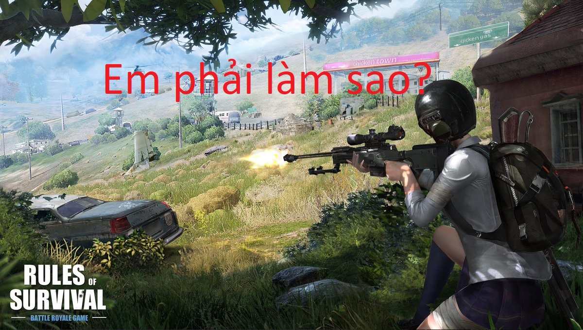 [RoS] Phải làm gì khi bị địch bắn tỉa từ xa trong Rules of Survival