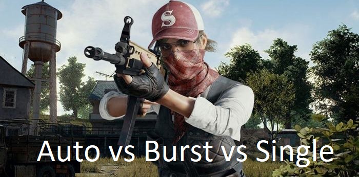 [PUBG] Auto, Burst, Single - Đâu mới là chế độ bắn dành cho bạn?