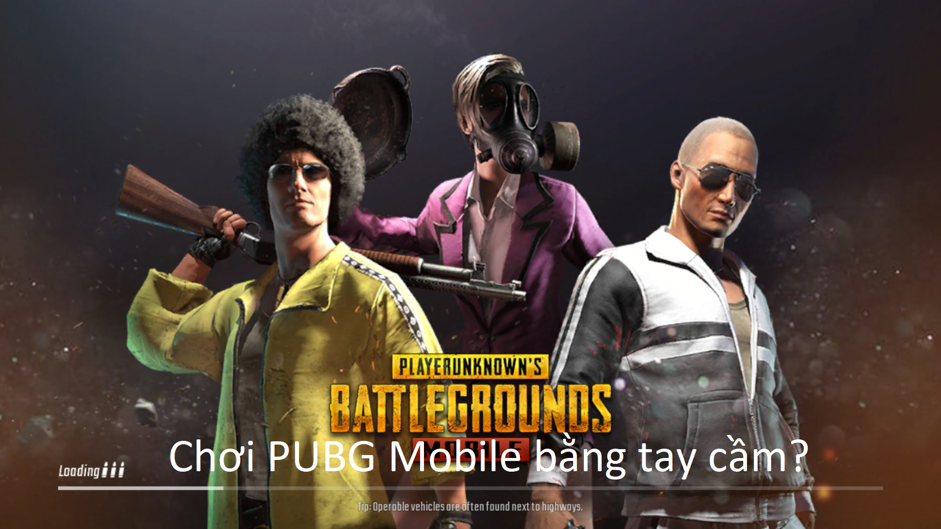 PUBG Mobile: Hướng dẫn giả lập PUBG Mobile bằng chương trình Tencent Gaming Buddy 
