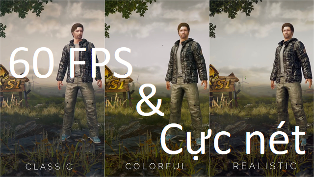 Hướng dẫn chơi PUBG hình ảnh cực đẹp lại đạt 60FPS một cách đơn giản