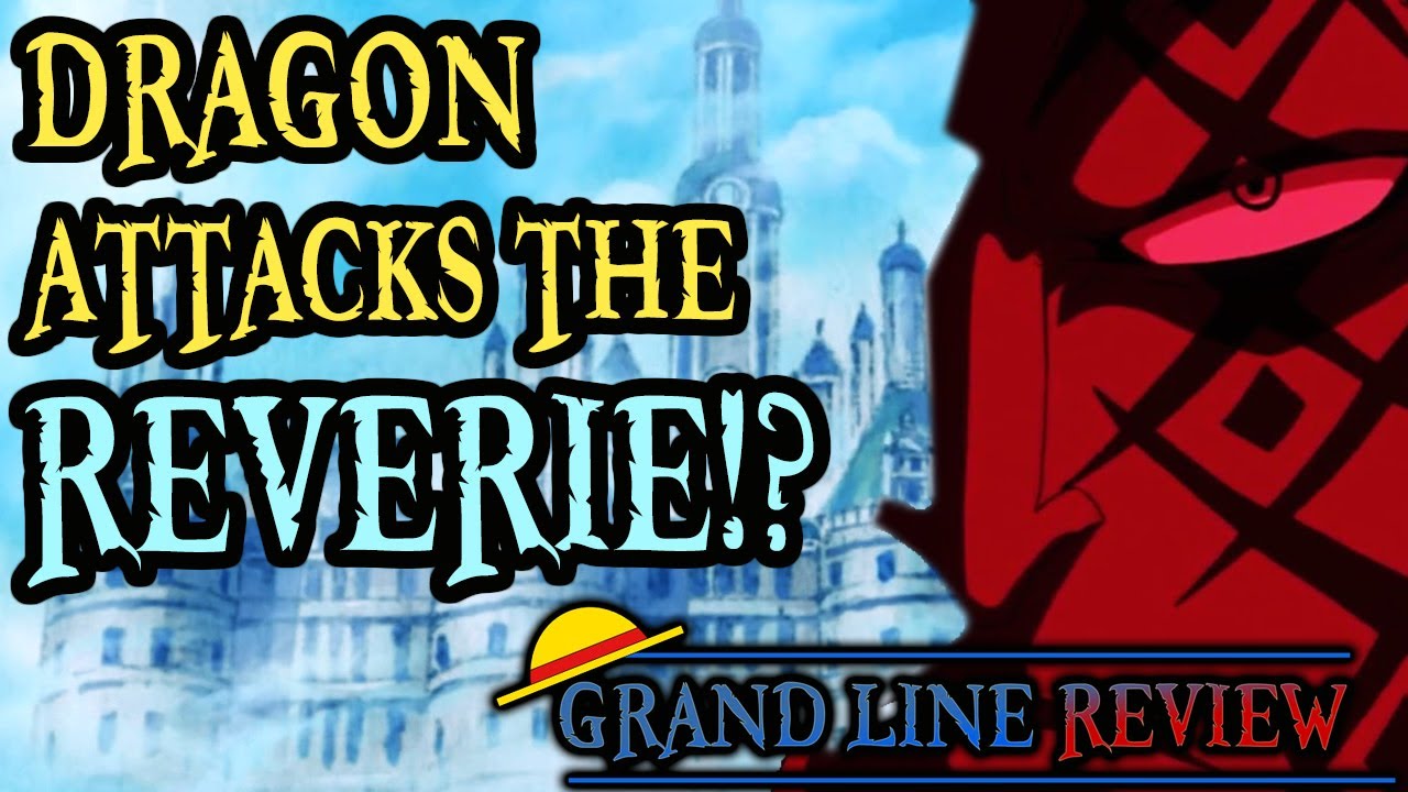 One Piece chap 906 - cuộc đột kích vào Reverie của Dragon và quân đội cách mạng