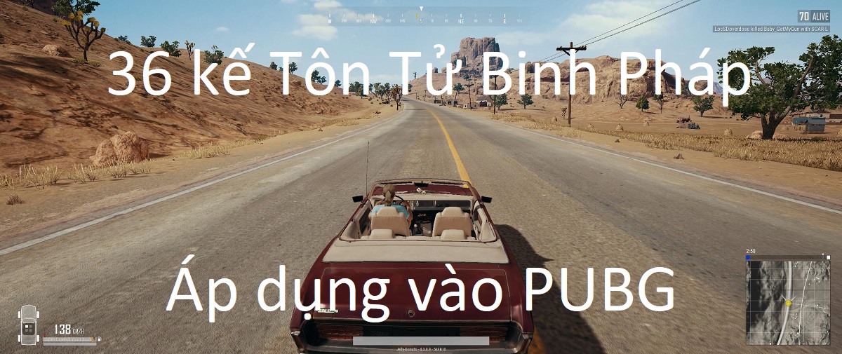 PUBG: Áp dụng 36 kế Tôn Tử Binh Pháp vào PUBG (Phần 2)