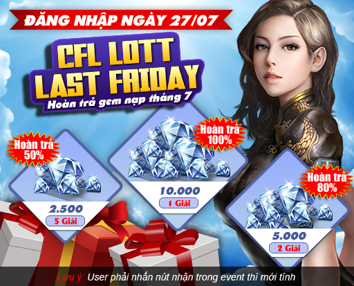 CFL: Last Friday tham gia chiến trường nhận quà ngập tràn