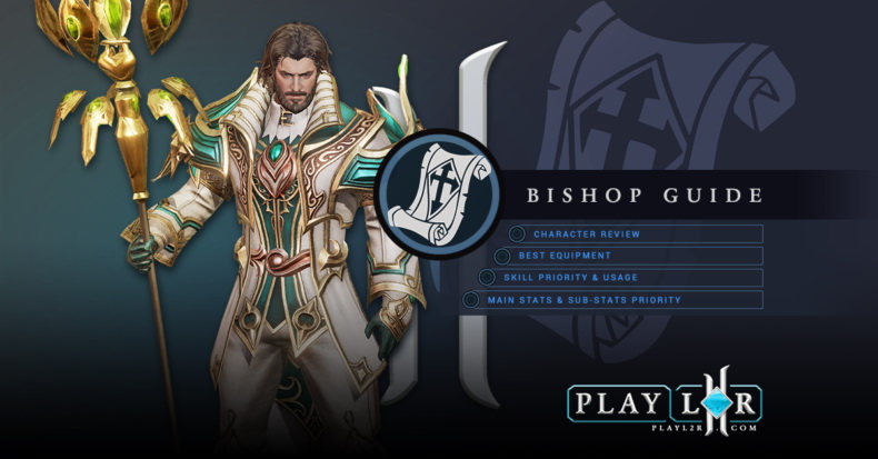Lineage 2 Revolution: Hướng dẫn cơ bản cho Bishop - Hướng nâng trang bị và kĩ năng mạnh nhất