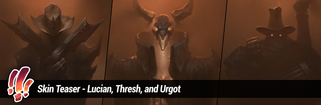 LMHT: Bộ 3 skin Địa Ngục của Lucian, Thresh và Urgot đã chính thức được hé lộ