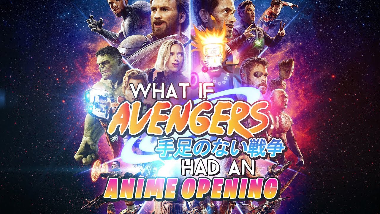 Avengers: Infinity War - người hâm mộ làm trailer Opening theo phong cách Anime siêu hoành tráng