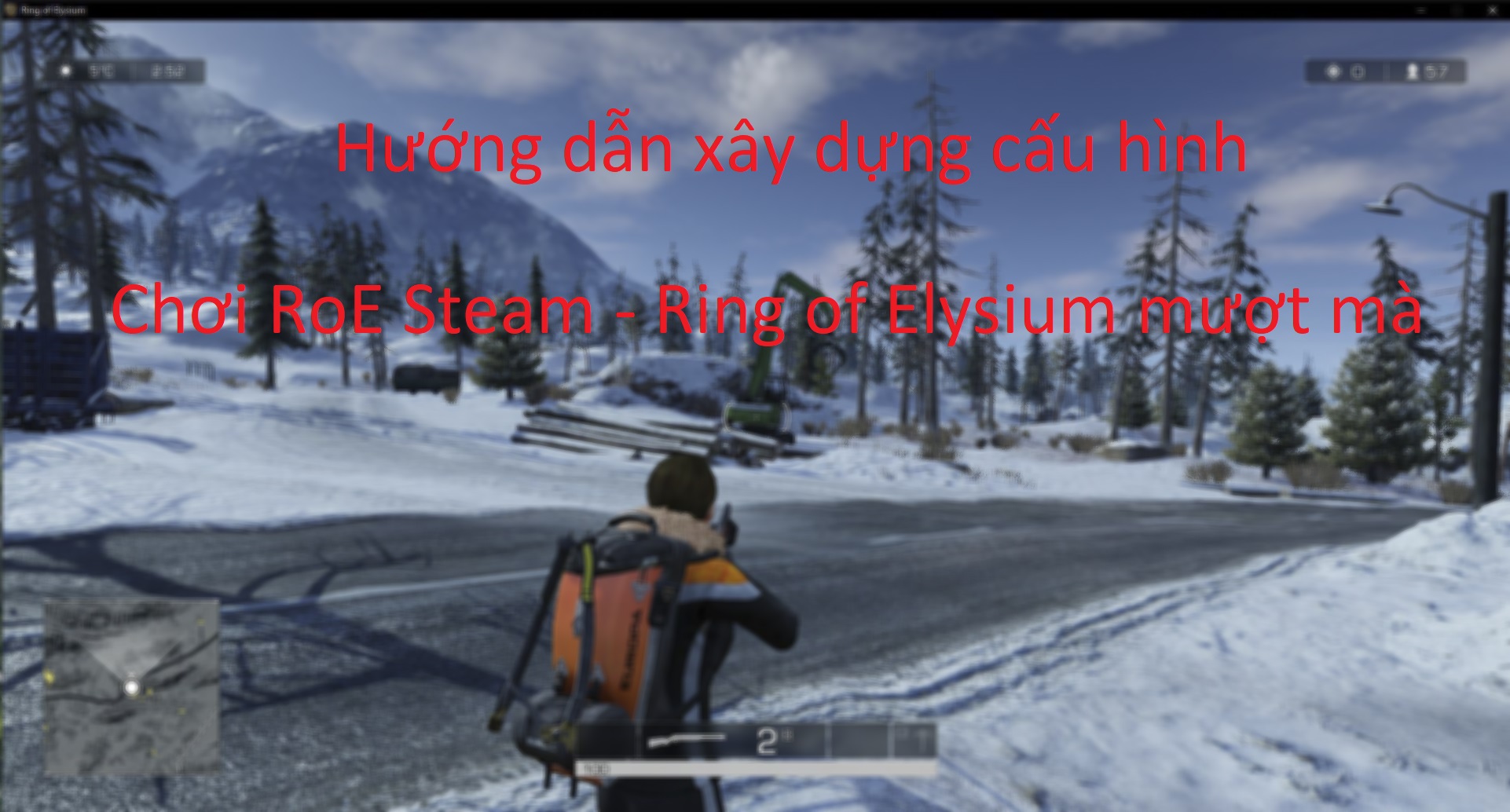 Hướng dẫn build cấu hình chơi Roe Steam - Ring of Elysium và các game online khác mượt mà chỉ với 15 triệu