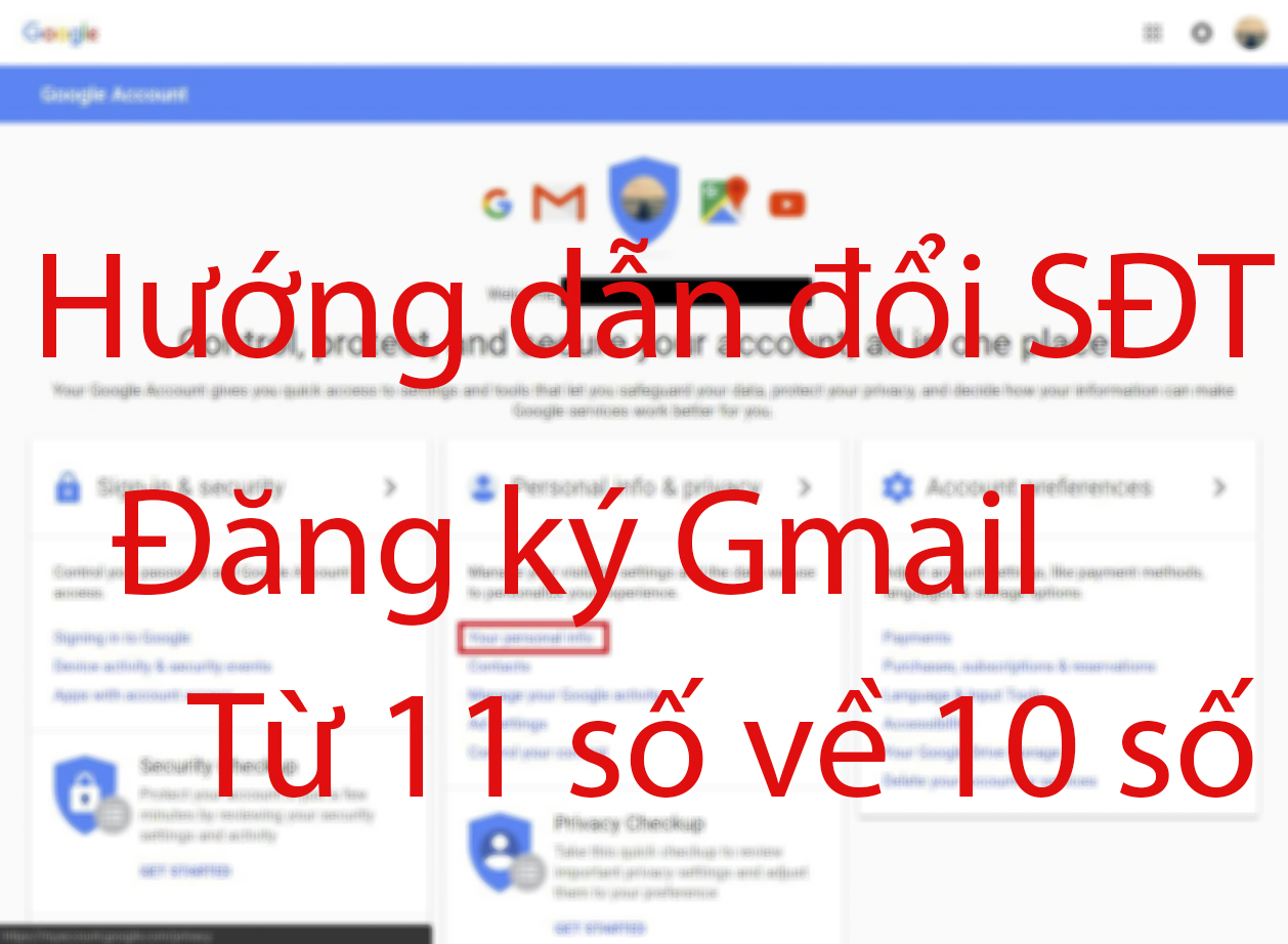 Hướng dẫn đổi số điện thoại đăng ký Gmail từ 11 số về 10 số
