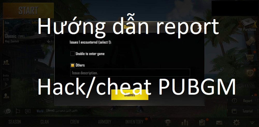 PUBG Mobile: Hướng dẫn report người chơi hack/cheat trong PUBG Mobile