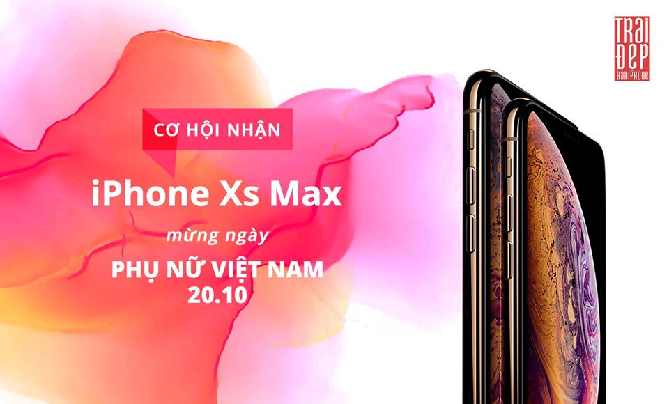 [Give Away] Cơ hội trúng Iphone Xs Max nhân ngày 20/10