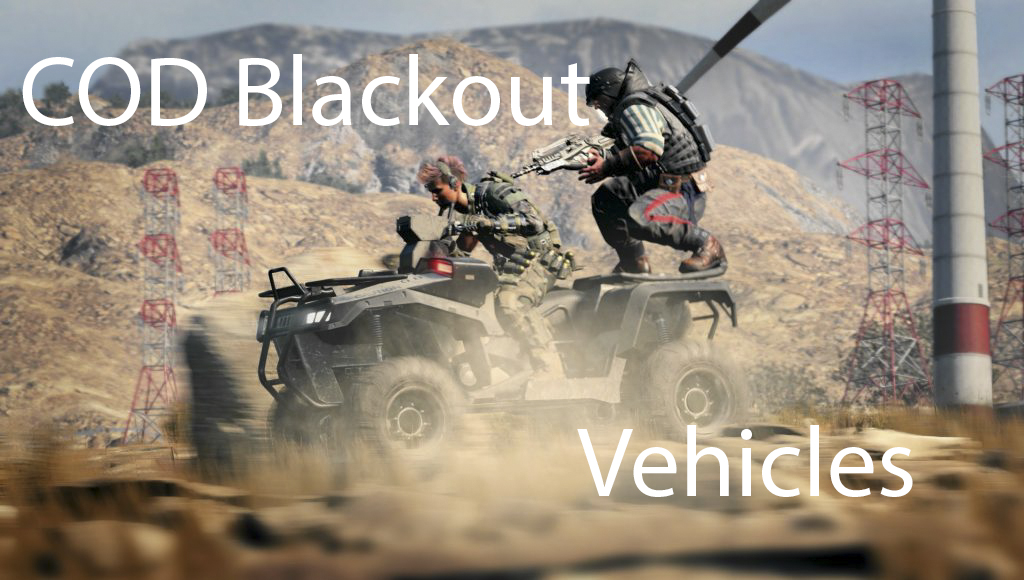 Call of Duty: Black Ops 4: Tổng hợp phương tiện di chuyển trong Blackout