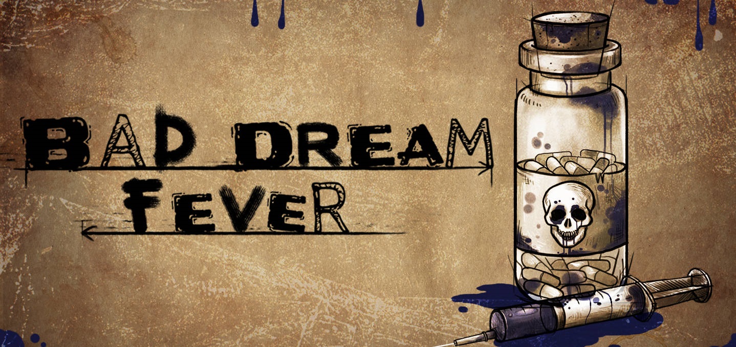 Bad Dream: Fever - Cuộc phiêu lưu qua những cơn ác mộng 