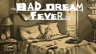 Bad Dream: Fever - Một cuộc phiêu lưu ám ảnh trong thế giới ảo
