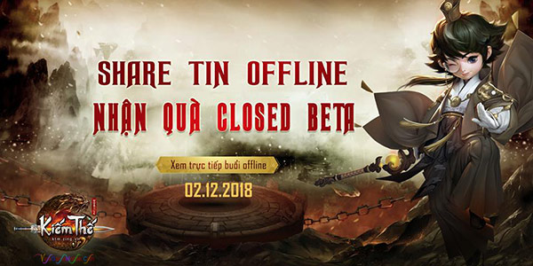 Kiếm Thế mobile - tham gia offline nhận Giftcode thả ga ngay trong ngày Closed Beta