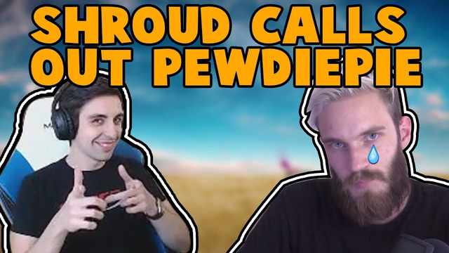Pewdiepie gọi, Shroud hưởng ứng và bật chế độ theo dõi ông hoàng Youtube ở 7 tài khoản khác nhau