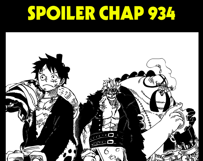 Spoiler Chính thức One Piece Vua Hải Tặc 934 - Báo hiệu Luffy và Kid va chạm với Queen